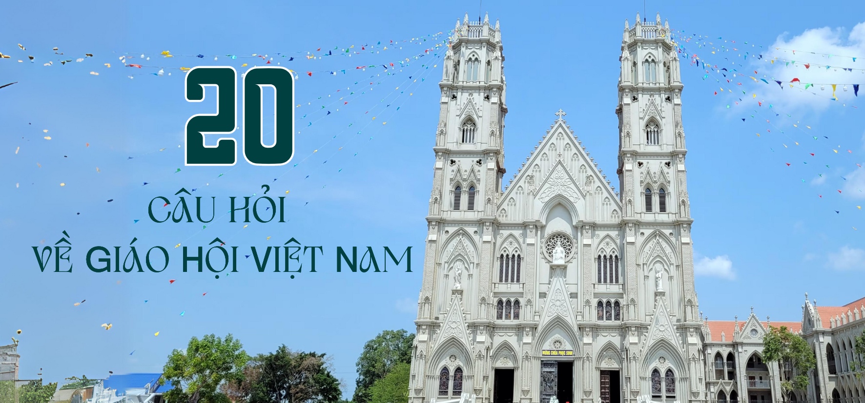 20 câu hỏi về Giáo Hội Việt Nam 