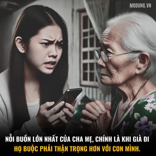 NỖI BUỒN LỚN NHẤT CỦA CHA MẸ, CHÍNH LÀ KHI GIÀ ĐI HỌ BUỘC PHẢI THẬN TRỌNG HƠN VỚI CON MÌNH.