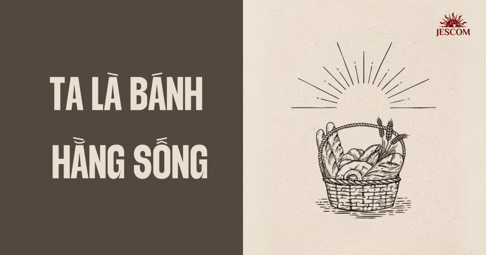 GIÊSU TẤM BÁNH HẰNG SỐNG