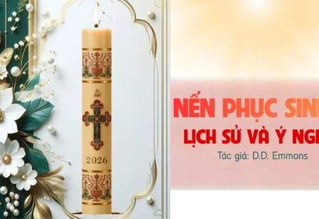 NẾN PHỤC SINH: LỊCH SỬ VÀ Ý NGHĨA