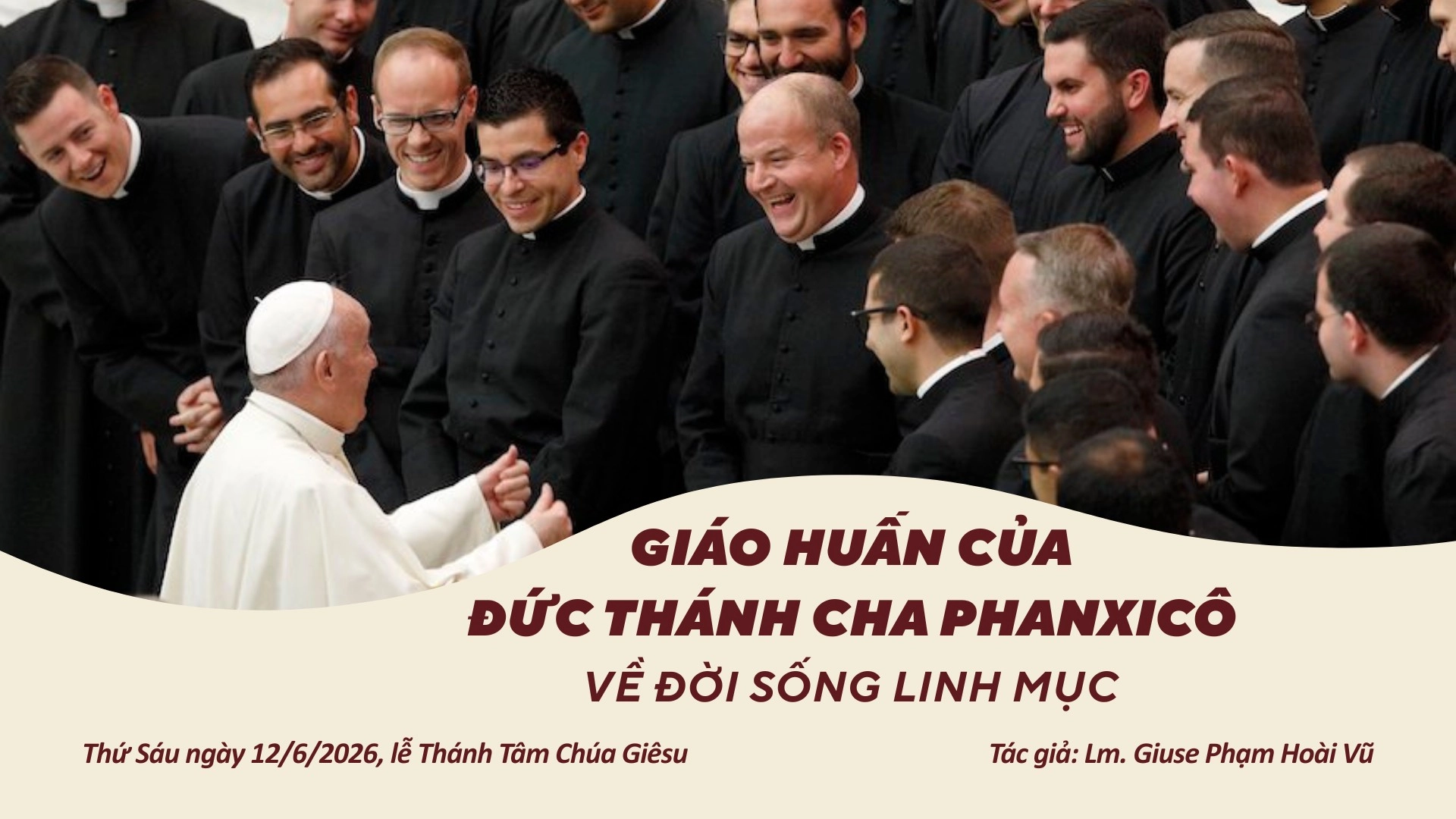 GIÁO HUẤN CỦA ĐỨC THÁNH CHA PHANXICÔ VỀ ĐỜI SỐNG LINH MỤ