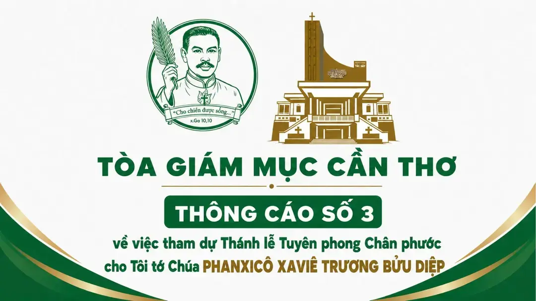 Tòa Giám Mục Cần Thơ thông cáo số 3 về việc tham dự Thánh lễ Tuyên phong Chân phước cho Tôi tớ Chúa Phanxicô Xaviê Trương Bửu Diệp