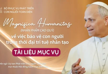 BỘ PHỤC VỤ PHÁT TRIỂN CON NGƯỜI TOÀN DIỆN: TÀI LIỆU MỤC VỤ VỀ THÔNG ĐIỆP MAGNIFICA HUMANITAS