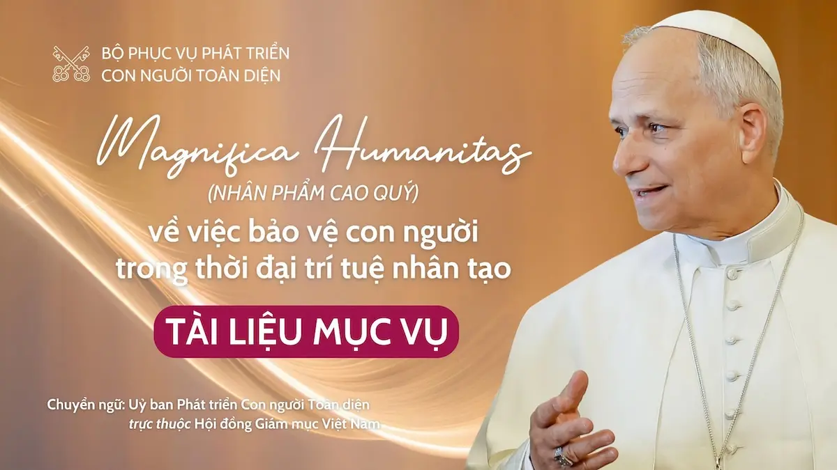 BỘ PHỤC VỤ PHÁT TRIỂN CON NGƯỜI TOÀN DIỆN: TÀI LIỆU MỤC VỤ VỀ THÔNG ĐIỆP MAGNIFICA HUMANITAS