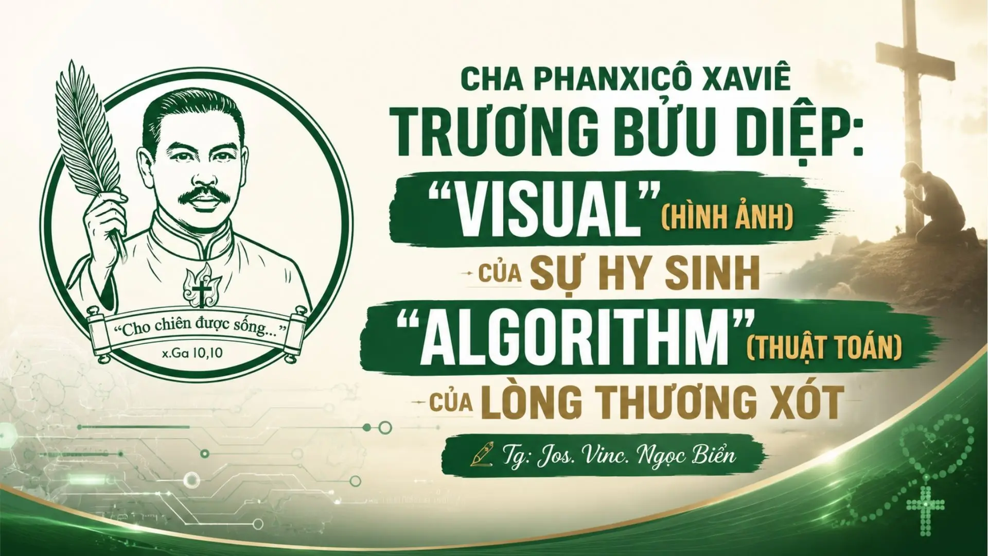 Cha Phanxicô Xaviê Trương Bửu Diệp: “Visual” (hình ảnh) của sự hy sinh và “Algorithm” (thuật toán) của lòng thương xót