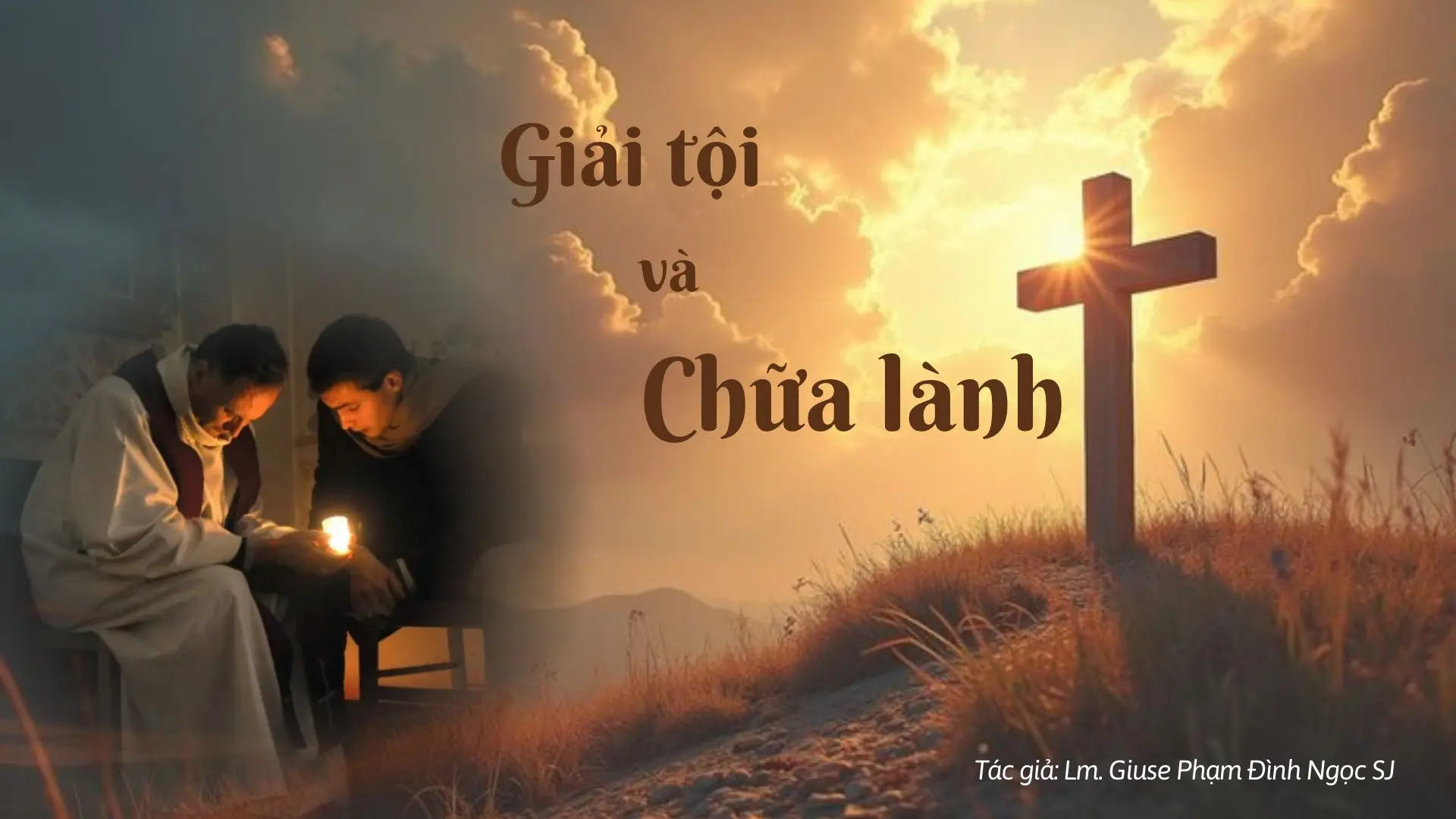 GIẢI TỘI VÀ CHỮA LÀNH