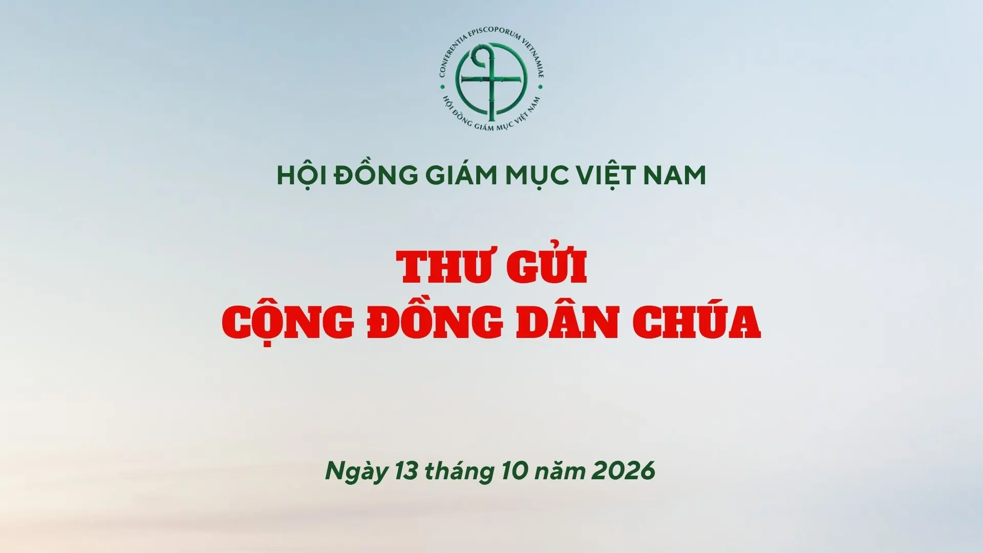 HỘI ĐỒNG GIÁM MỤC VIỆT NAM – THƯ GỬI CỘNG ĐỒNG DÂN CHÚA