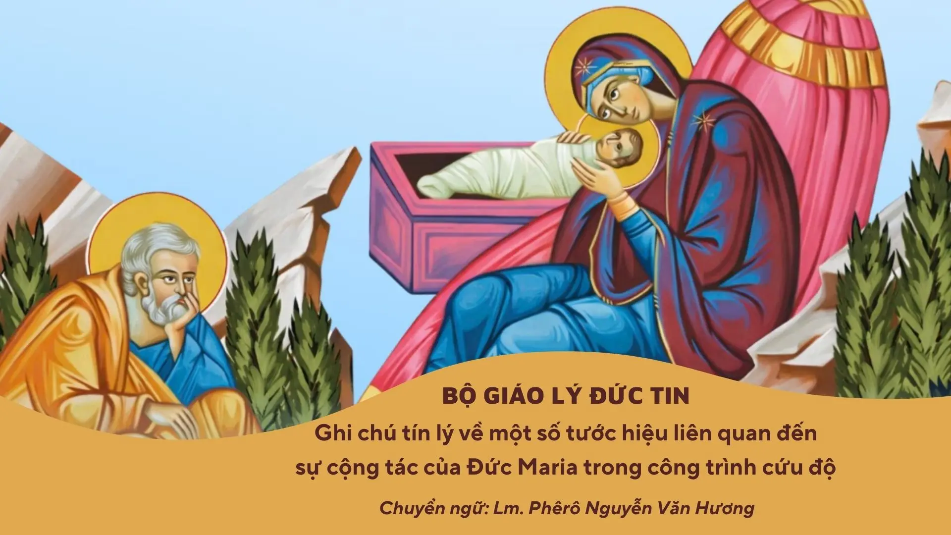 GHI CHÚ TÍN LÝ CỦA BỘ GIÁO LÝ ĐỨC TIN VỀ MỘT SỐ TƯỚC HIỆU LIÊN QUAN ĐẾN SỰ CỘNG TÁC CỦA ĐỨC MARIA TRONG CÔNG TRÌNH CỨU ĐỘ
